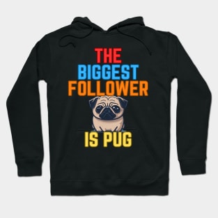 Pug follower Hoodie